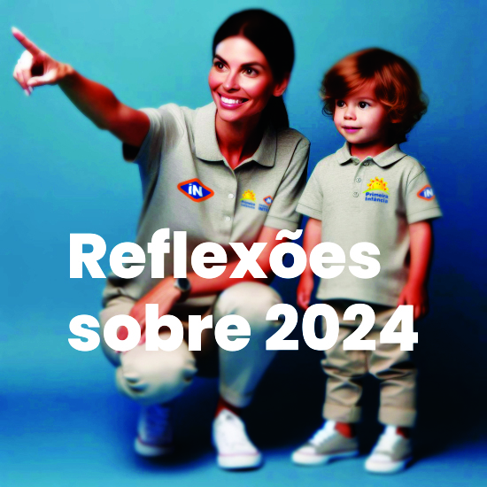 Reflexões sobre o ano escolar 2024